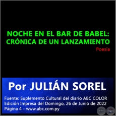  NOCHE EN EL BAR DE BABEL: CRÓNICA DE UN LANZAMIENTO - Por JULIÁN SOREL - Domingo, 26 de Junio de 2022